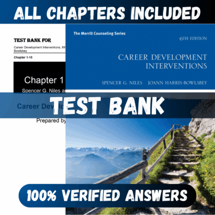 Test Bank Career Development Interventions, 6th Edition (Niles, 2021)